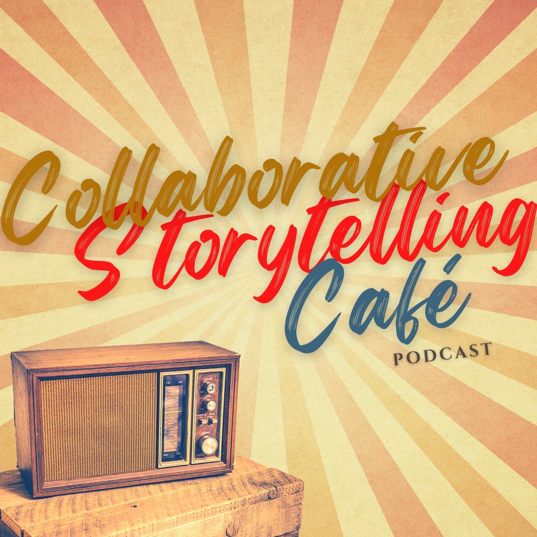Collaborative Storytelling Café Podcast